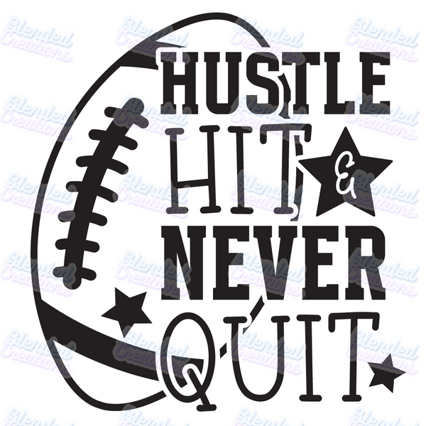 Hustle Hit, Never Quit