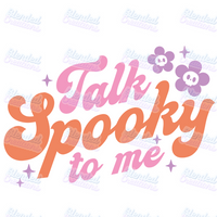 Talk Spooky To Me
